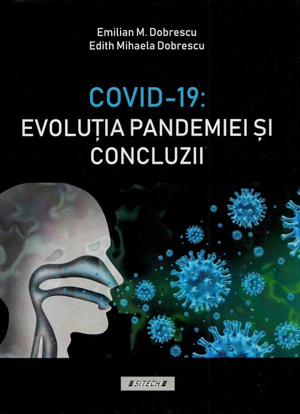 Covid-19: Evolutia pandemiei si concluzii - Emilian M. Dobrescu