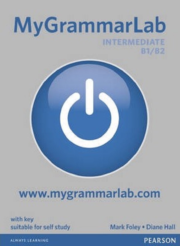 MyGrammarLab. Intermediate B1/B2 - Mark Foley, Diane Hall