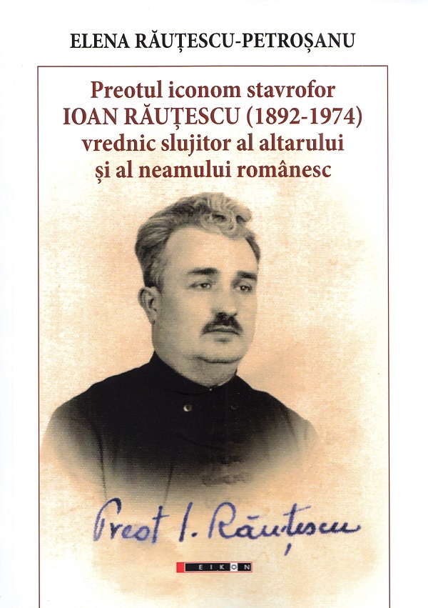 Preotul iconom stavrofor Ioan Rautescu - Elena Rautescu-Petrosanu