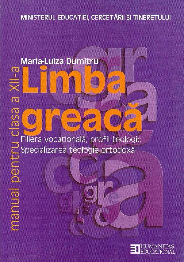 Limba greaca - Clasa 12 - Manual - Maria-Luiza Dumitru