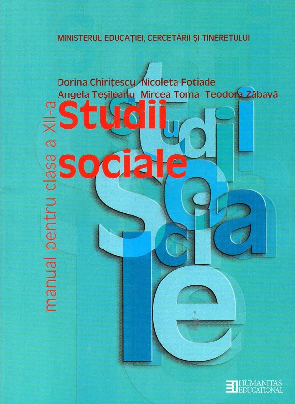 Studii sociale - Clasa 12 - Manual - Doina Chiritescu, Nicoleta Fotiade, Angela Tesileanu, Mircea Toma, Teodora Zabava