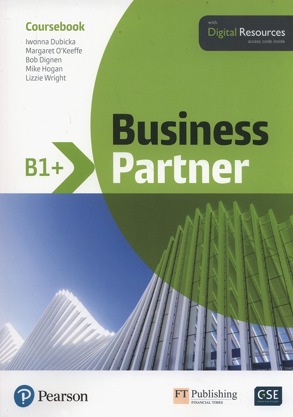 Business Partner B1+ Coursebook - Iwona Dubicka, Margaret O'Keeffe, Lizzie Wright, Bob Dignen, Mike Hogan