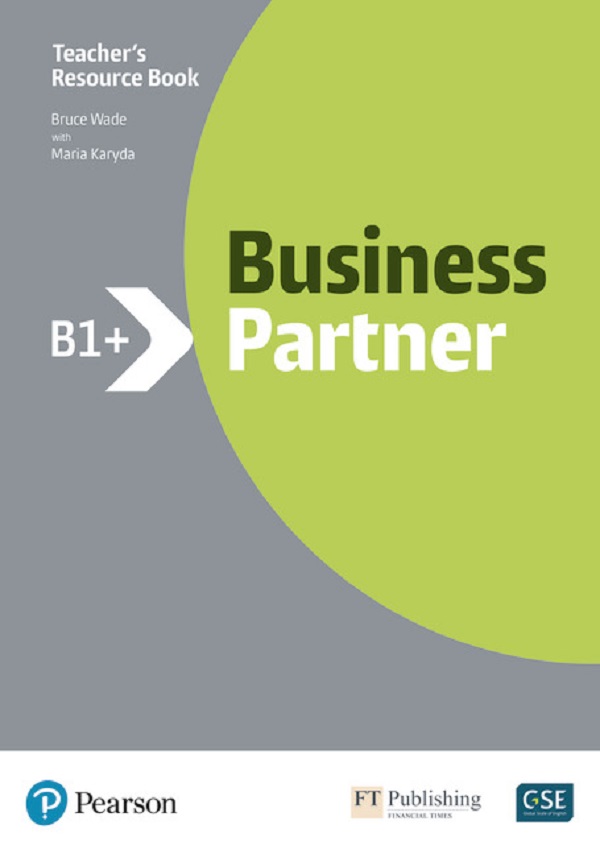 Business Partner B1+ Teacher's Resource Book - Bruce Wade, Maria Karyda