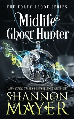 Midlife Ghost Hunter: A Paranormal Women's Fiction - Shannon Mayer
