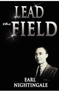 Lead the Field - Earl Nightingale