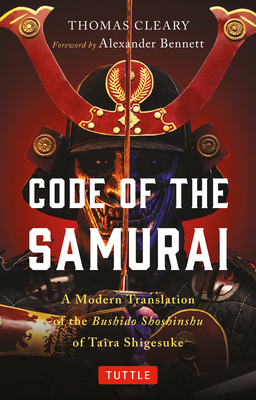 Code of the Samurai: A Modern Translation of the Bushido Shoshinshu of Taira Shigesuke - Taira Shigesuke
