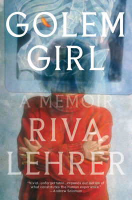 Golem Girl: A Memoir - Riva Lehrer