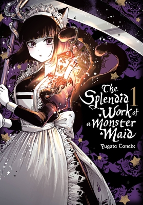 The Splendid Work of a Monster Maid, Vol. 1 - Yugata Tanabe