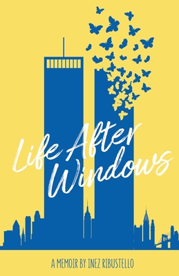 Life After Windows - Inez Ribustello