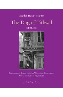 Poza produsului The Dog of Tithwal: Stories - Saadat Hasan Manto