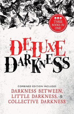 Deluxe Darkness: Three Horror Anthologies in One - Elizabeth Suggs