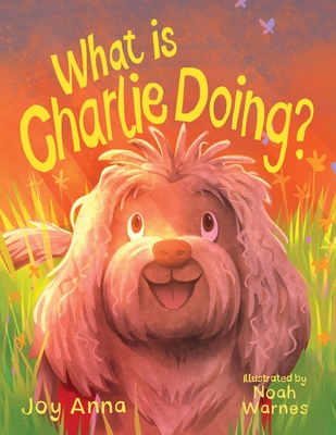 What Is Charlie Doing - Joy Anna