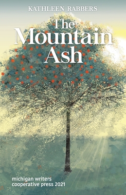 The Mountain Ash - Kathleen Rabbers