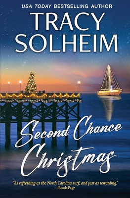 Second Chance Christmas: A Chances Inlet Novel - Tracy Solheim