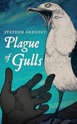 Plague of Gulls - Stephen Gregory