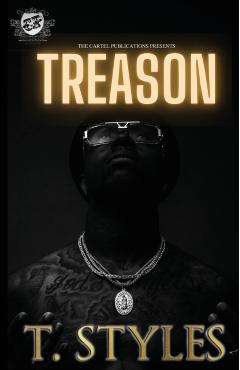 Treason (The Cartel Publications Presents) - T. Styles