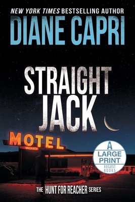 Straight Jack Large Print Edition: The Hunt for Jack Reacher Series - Diane Capri