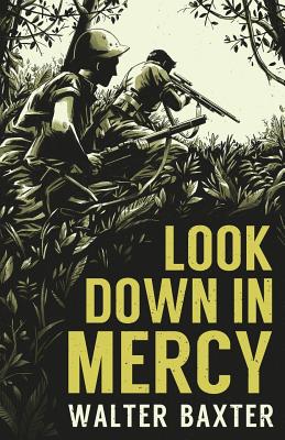 Look Down in Mercy - Walter Baxter