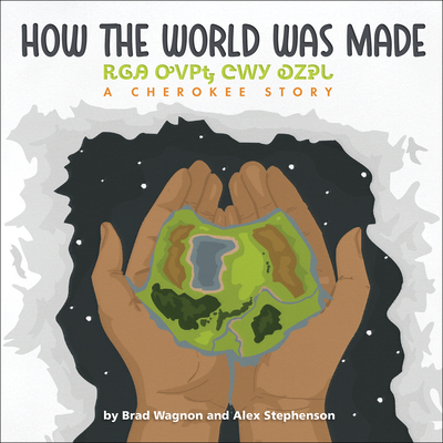 How the World Was Made - Brad Wagnon
