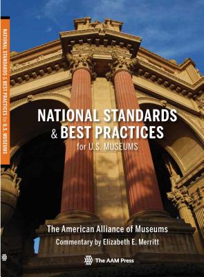 National Standards and Best Practices for U.S. Museums - Elizabeth E. Merritt