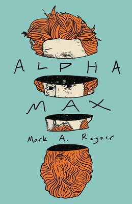 Alpha Max - Mark Rayner