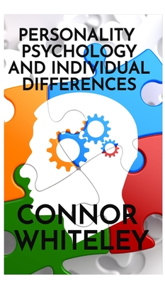 Personality Psychology and Individual Differences - Connor Whiteley