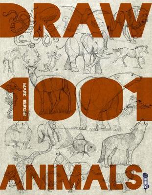 Draw 1001 Animals, 1 - Mark Bergin