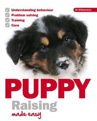 Puppy Raising Made Easy - Di Williamson