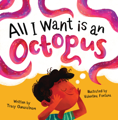All I Want Is an Octopus - Tracy Gunaratnam