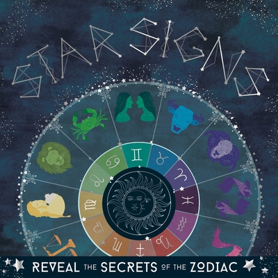 Star Signs: Reveal the Secrets of the Zodiac - Mortimer Children's