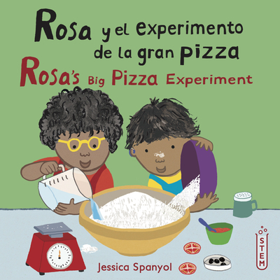 Rosa Y El Experimento de la Gran Pizza/Rosa's Big Pizza Experiment - Jessica Spanyol