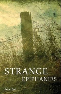 Strange Epiphanies - Peter Bell