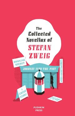 Coperta cărții 'The Collected Novellas of Stefan Zweig - Stefan Zweig'