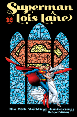 Superman & Lois Lane: The 25th Wedding Anniversary Deluxe Edition - Dan Jurgens