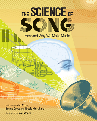 The Science of Song: How and Why We Make Music - Alan Cross