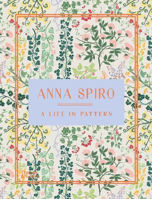 Anna Spiro: A Life in Pattern - Anna Spiro