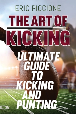 The Art Of Kicking - Eric Piccione