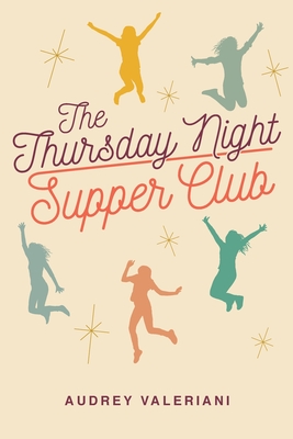The Thursday Night Supper Club - Audrey Valeriani