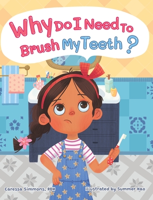 Why Do I Need to Brush My Teeth? - Caressa Simmons