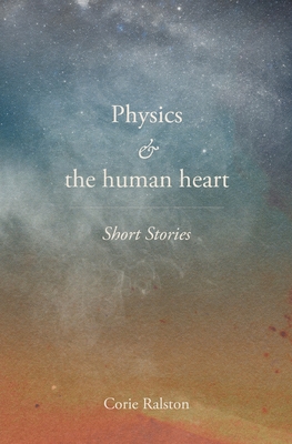 Physics and the human heart - Corie Y. Ralston