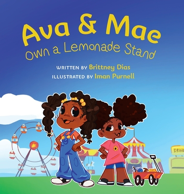 Ava & Mae Own a Lemonade Stand - Brittney C. Dias