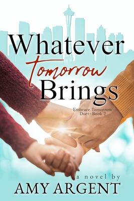 Whatever Tomorrow Brings - Amy Argent