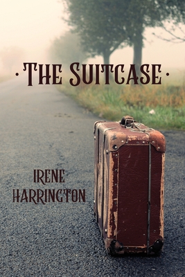 The Suitcase - Irene Harrington