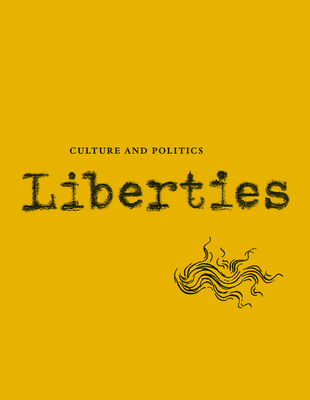 Liberties Journal of Culture and Politics: Volume II, Issue 1 - 