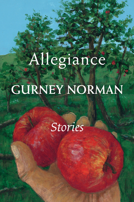 Allegiance: Stories - Gurney Norman