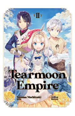 Poza produsului Tearmoon Empire: Volume 2 - Nozomu Mochitsuki