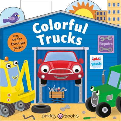 Tiny Tots Peep-Through: Colorful Trucks - Roger Priddy