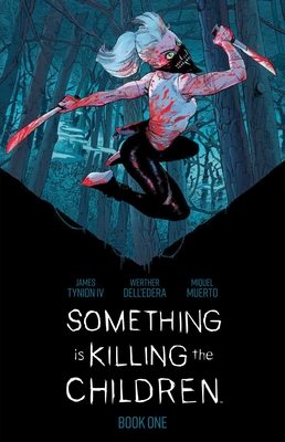 Something Is Killing the Children Book One Deluxe Edition - James Tynion Iv