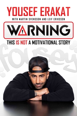 Warning: This Is Not a Motivational Story - Yousef Erakat