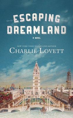 Escaping Dreamland - Charlie Lovett
